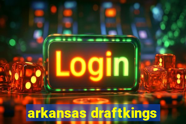 arkansas draftkings