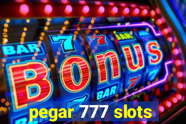 pegar 777 slots