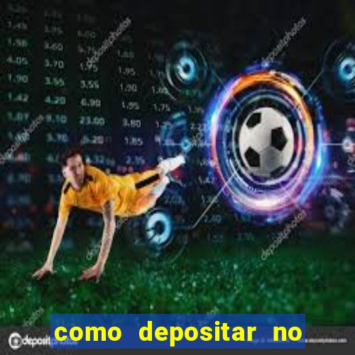 como depositar no jogo do tigre