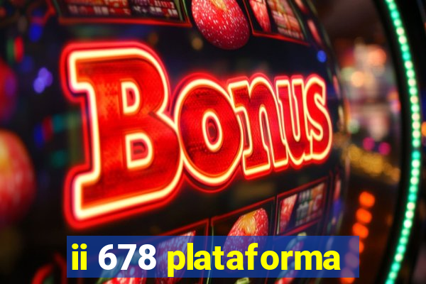 ii 678 plataforma