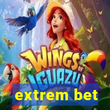 extrem bet