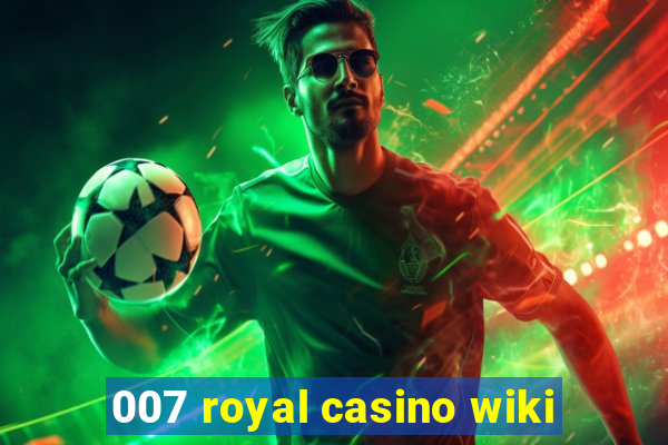 007 royal casino wiki