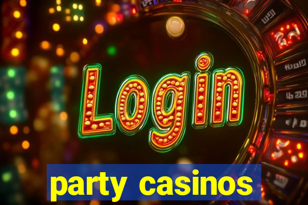 party casinos