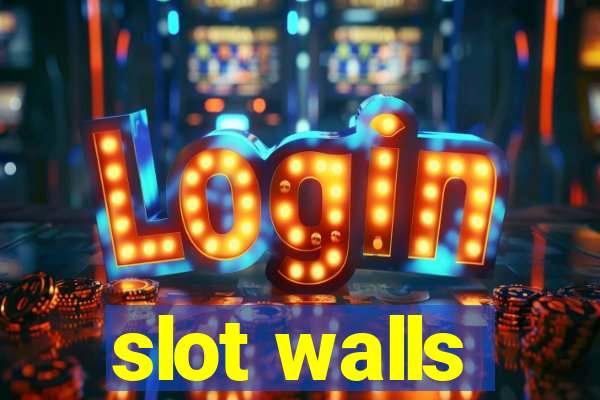 slot walls