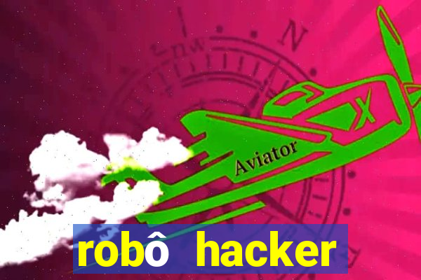 robô hacker fortune tiger