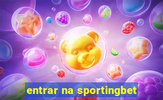 entrar na sportingbet