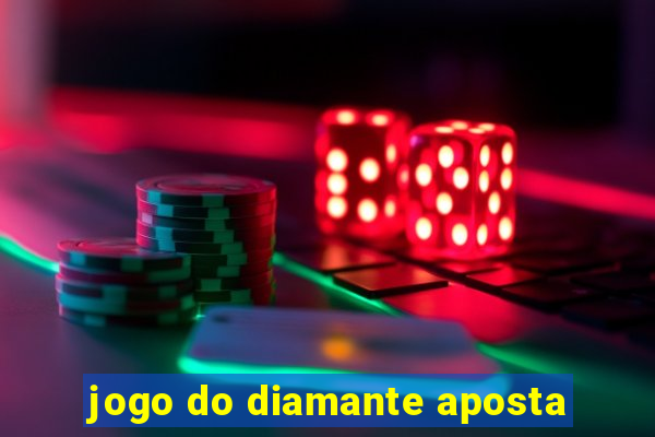 jogo do diamante aposta