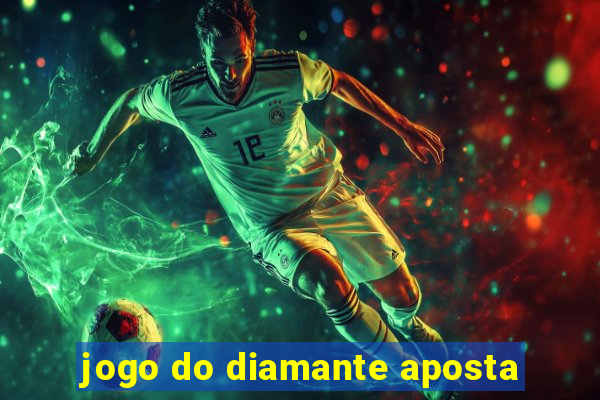 jogo do diamante aposta