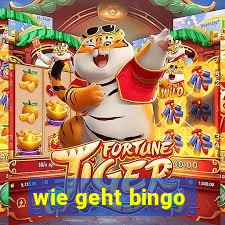 wie geht bingo