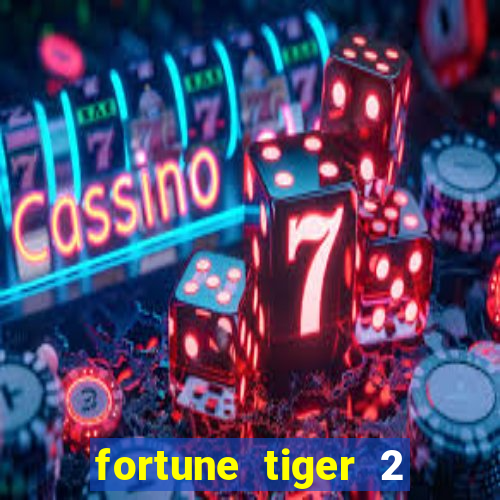 fortune tiger 2 demo gr谩tis