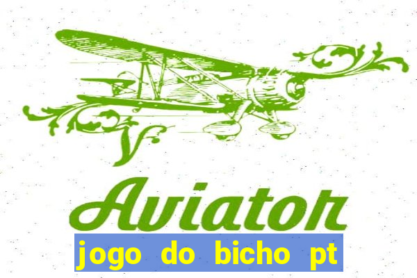 jogo do bicho pt rio 11hs hoje