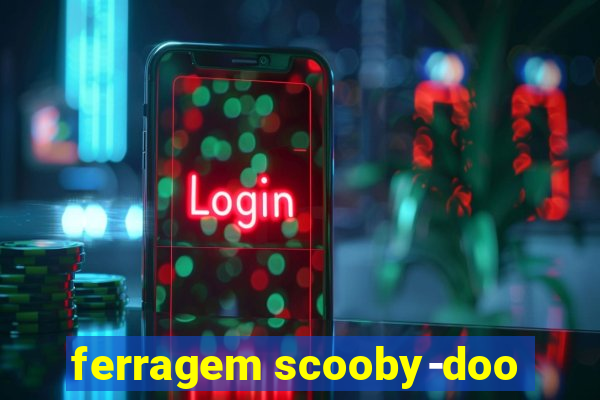 ferragem scooby-doo