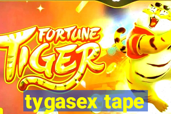 tygasex tape