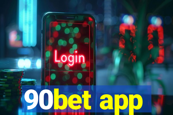 90bet app