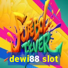 dewi88 slot