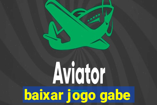 baixar jogo gabe