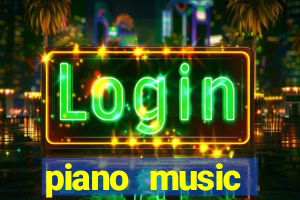 piano music go-jogos edm piano