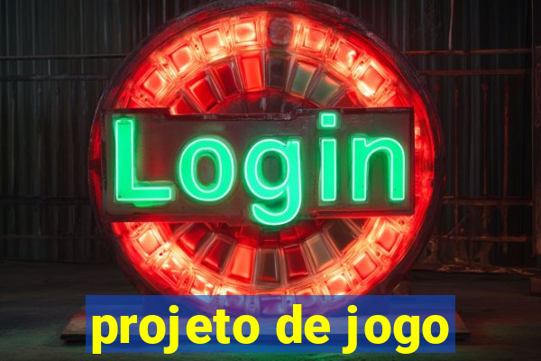 projeto de jogo