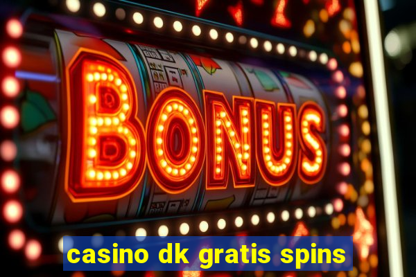 casino dk gratis spins