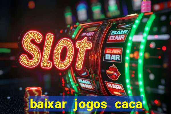 baixar jogos caca niquel gratis