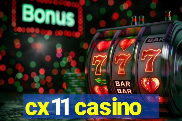 cx11 casino