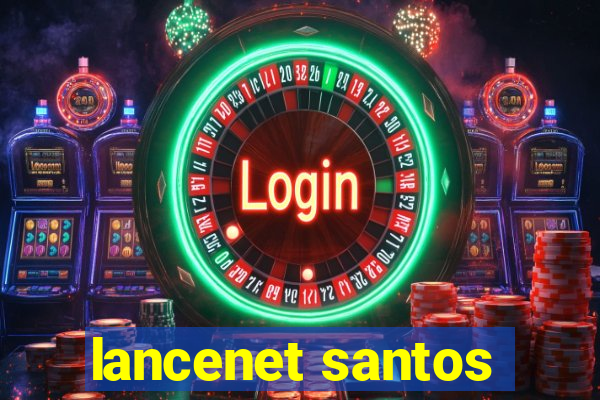 lancenet santos