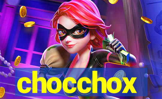 chocchox