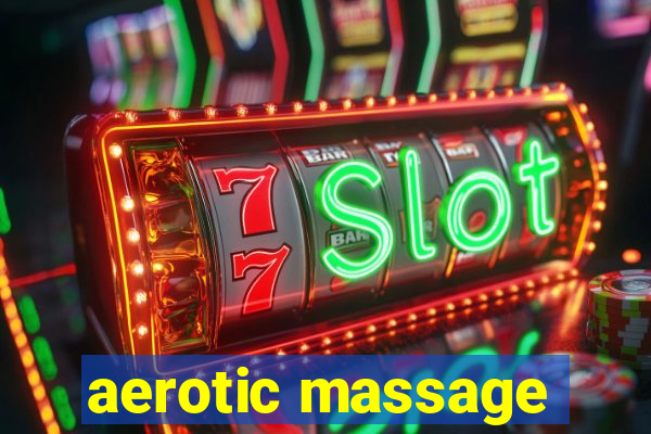 aerotic massage