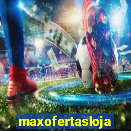 maxofertasloja