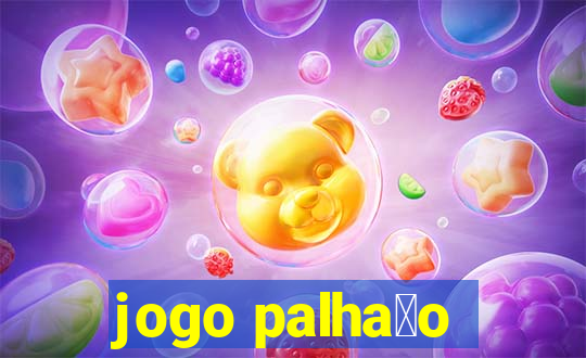 jogo palha莽o