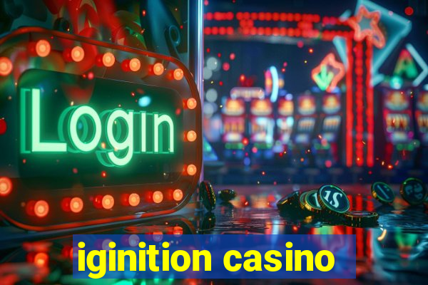 iginition casino