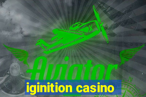 iginition casino