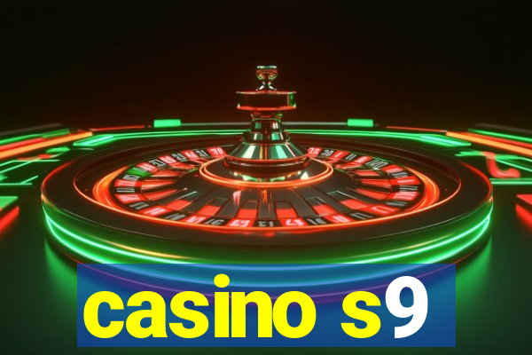 casino s9