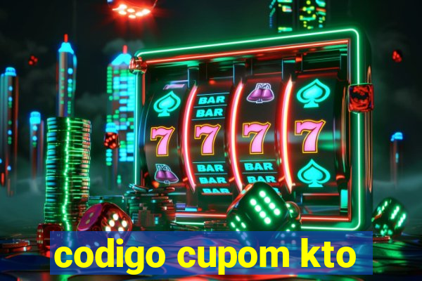 codigo cupom kto