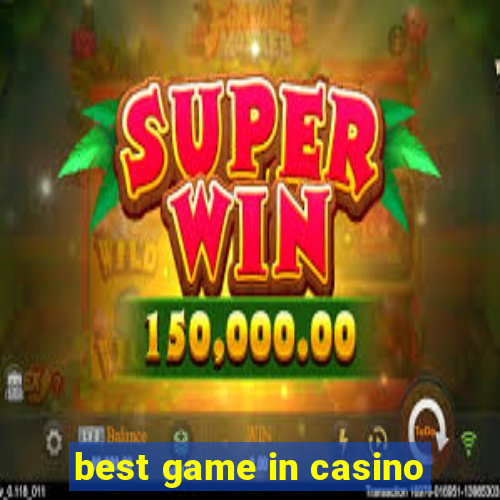 best game in casino