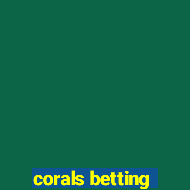 corals betting