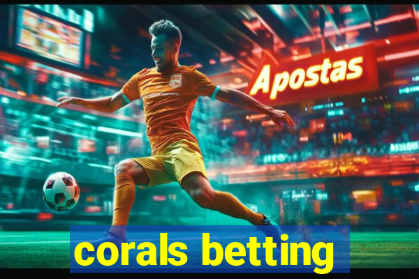 corals betting