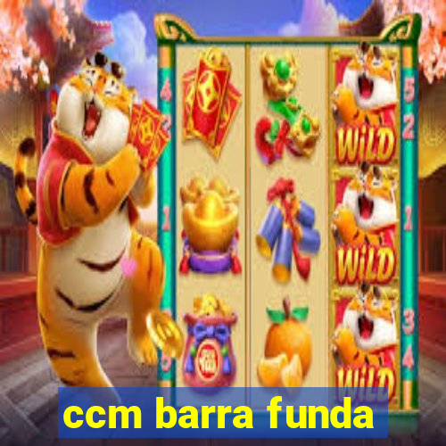 ccm barra funda