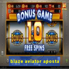 blaze aviator aposta