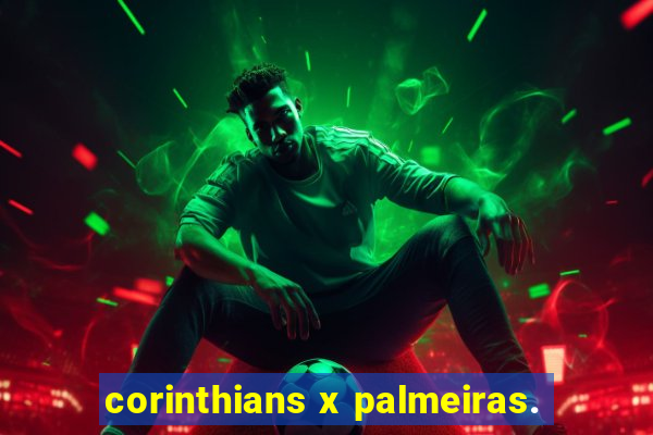 corinthians x palmeiras.