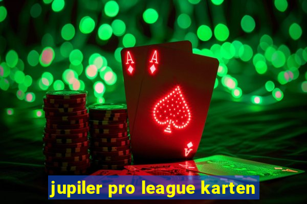 jupiler pro league karten