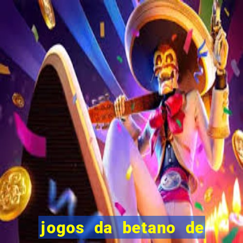 jogos da betano de 10 centavos