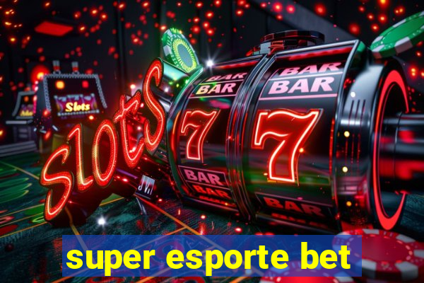 super esporte bet