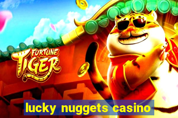 lucky nuggets casino