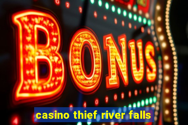 casino thief river falls