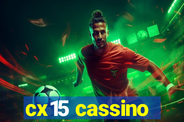 cx15 cassino