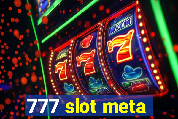 777 slot meta