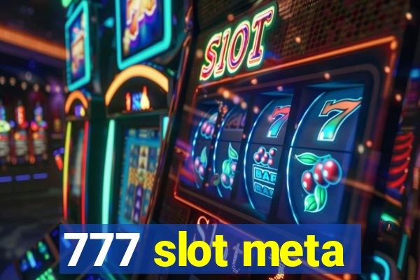 777 slot meta