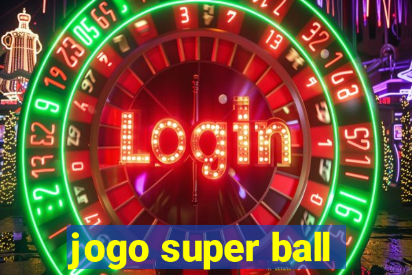 jogo super ball