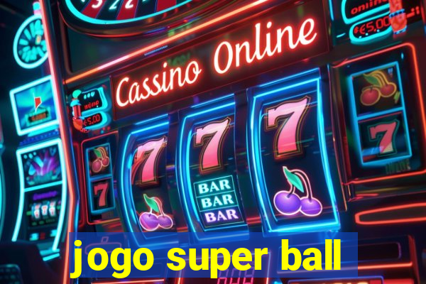 jogo super ball